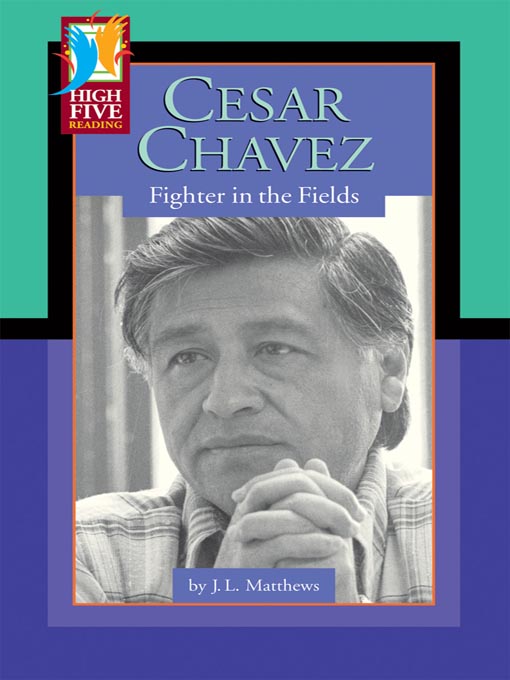 Title details for Cesar Chavez by J. L. Matthews - Available